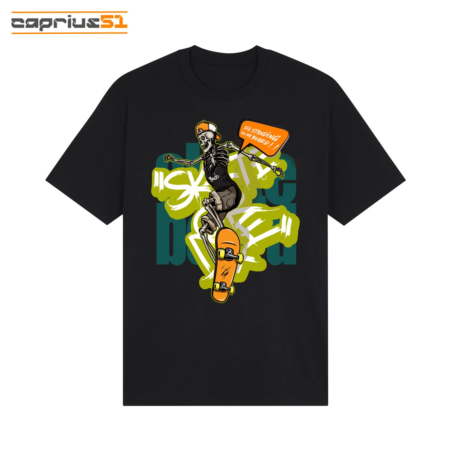 Skateboarder02 - "Die Standing On My Board" Shirt