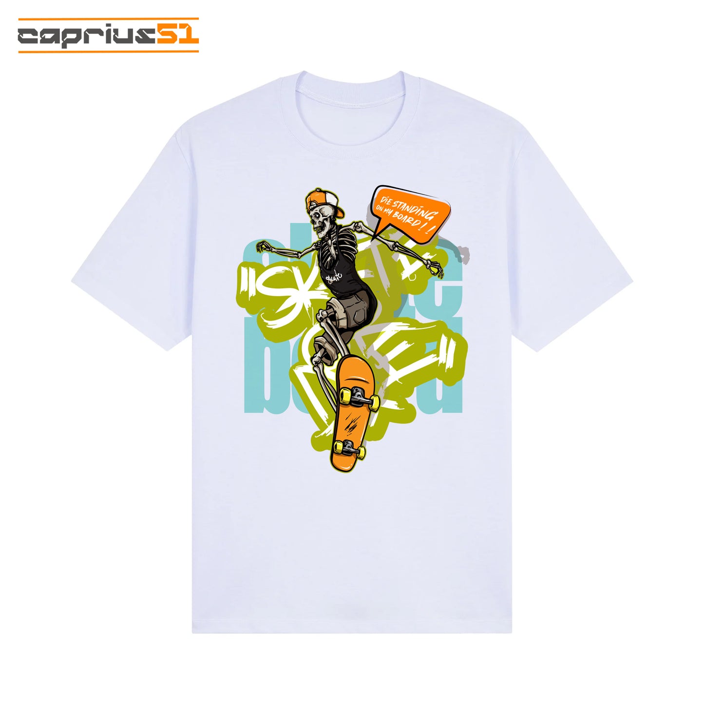 Skateboarder02 - "Die Standing On My Board" Shirt